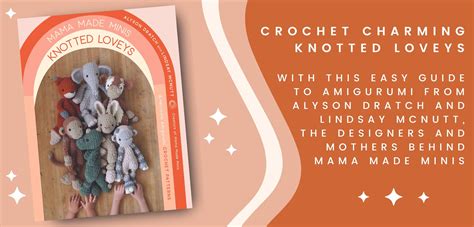 Mama Made Minis Knotted Loveys by Alyson Dratch and Lindsay McNutt